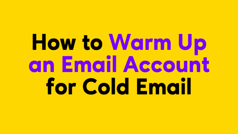 How to Warm Up an Email Account for Cold Email