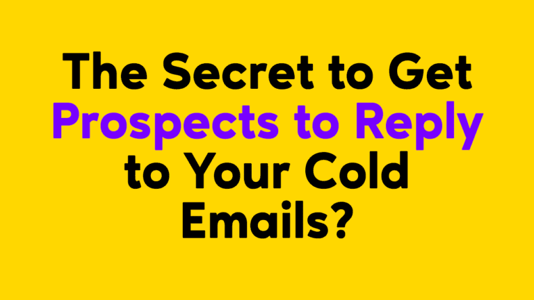 The Secret to Get Replies to Your Cold Emails