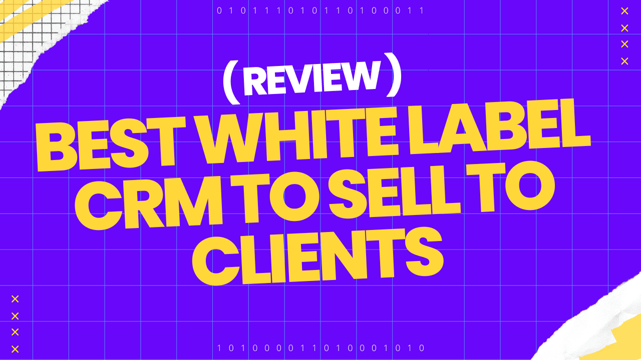 Best White Label CRM to resell